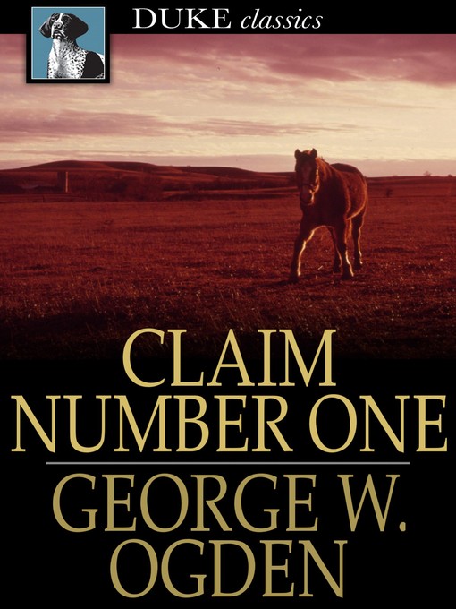 Title details for Claim Number One by George W. Ogden - Available